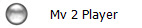 Mv 2 Player